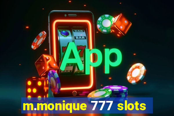 m.monique 777 slots